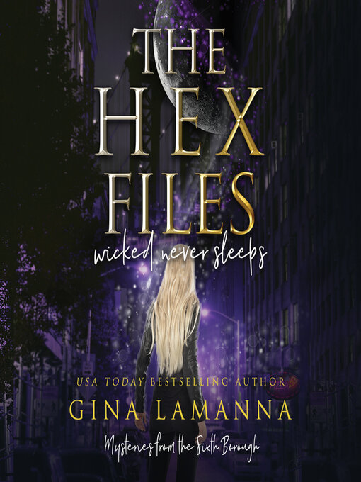 Title details for The Hex Files by Gina LaManna - Available